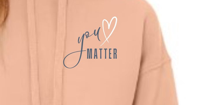 You Matter - Ladies Cropped Fleece Hoodie